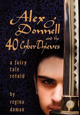 Alex O'Donnell a 40 kyberzlodějů - Alex O'Donnell and the 40 Cyberthieves