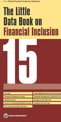 Malá datová kniha o finančním začleňování 2015 - The Little Data Book on Financial Inclusion 2015