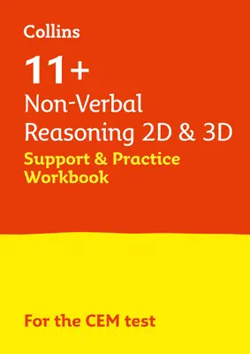 Collins 11+ - 11+ Non-Verbal Reasoning 2D and 3D Support and Practice Workbook (Podpůrný a cvičební sešit pro 11+): Pro testy Cem 2021 - Collins 11+ - 11+ Non-Verbal Reasoning 2D and 3D Support and Practice Workbook: For the Cem 2021 Tests