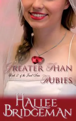 Větší než rubíny: The Jewel Series kniha 2 - Greater Than Rubies: The Jewel Series book 2