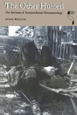 Druhý Husserl: Husserl: Obzory transcendentální fenomenologie. - The Other Husserl: The Horizons of Transcendental Phenomenology