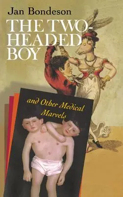 Dvouhlavý chlapec a jiné lékařské zázraky - Two-Headed Boy, and Other Medical Marvels