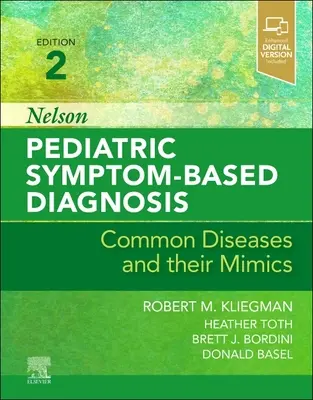 Nelson Pediatric Symptom-Based Diagnosis: Běžná onemocnění a jejich napodobeniny - Nelson Pediatric Symptom-Based Diagnosis: Common Diseases and Their Mimics