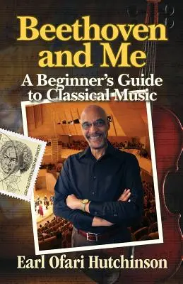 Beethoven a já: Průvodce začátečníka klasickou hudbou - Beethoven and Me: A Beginner's Guide to Classical Music