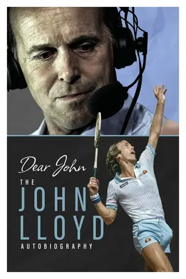 Milý Johne: Autobiografie Johna Lloyda - Dear John: The John Lloyd Autobiography