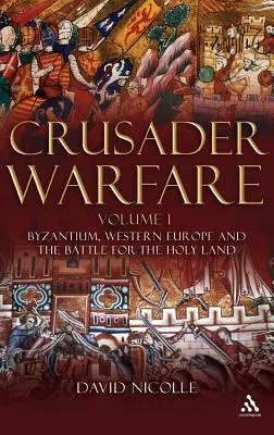 Křižácká válka I. díl - Crusader Warfare Volume I