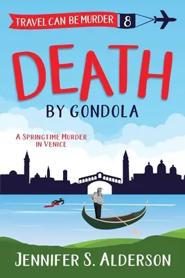 Smrt na gondole: Vražda na jaře v Benátkách - Death by Gondola: A Springtime Murder in Venice