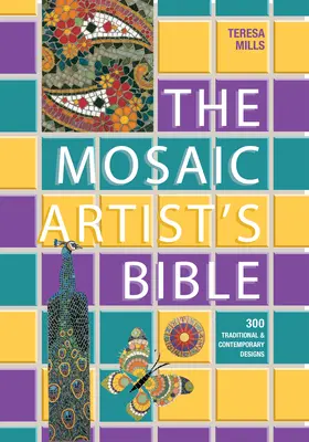 Bible mozaikáře: 300 tradičních a současných vzorů - The Mosaic Artist's Bible: 300 Traditional and Contemporary Designs