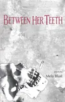 Mezi jejími zuby - Between Her Teeth
