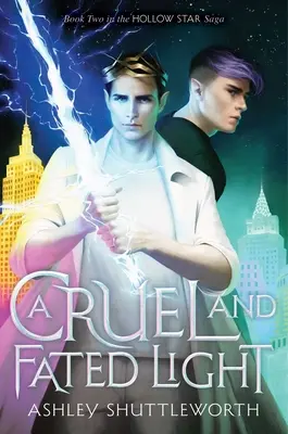 Kruté a osudové světlo: Světlo a světlo: 2. díl - A Cruel and Fated Light: Volume 2