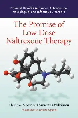 Příslib terapie nízkými dávkami naltrexonu: Potenciální přínos u rakoviny, autoimunitních, neurologických a infekčních onemocnění. - Promise of Low Dose Naltrexone Therapy: Potential Benefits in Cancer, Autoimmune, Neurological and Infectious Disorders