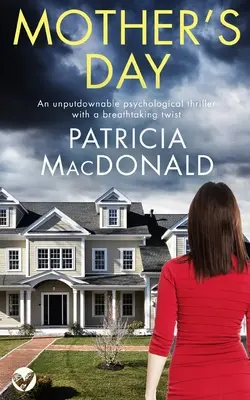 DEN MATKY nezapomenutelný psychologický thriller s dechberoucím zvratem - MOTHER'S DAY an unputdownable psychological thriller with a breathtaking twist