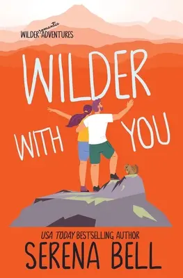 Divočejší s vámi: Parní romantická komedie z maloměsta - Wilder With You: A Steamy Small Town Romantic Comedy