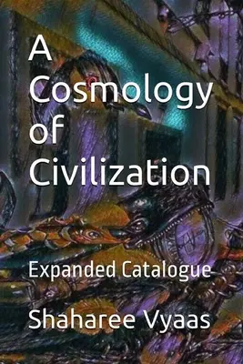 Kosmologie civilizace - A Cosmology of Civilization