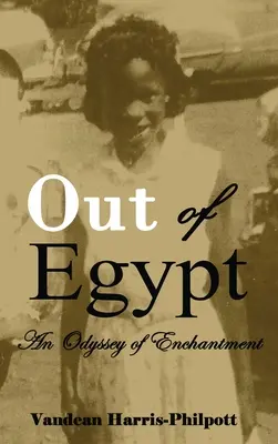 Z Egypta: Okouzlující odysea z Egypta - Out Of Egypt: An Odyssey of Enchantment