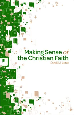 Making Sense of the Christian Faith Participant Book (Smysl křesťanské víry) - Making Sense of the Christian Faith Participant Book