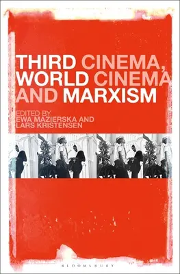 Třetí kino, světová kinematografie a marxismus - Third Cinema, World Cinema and Marxism