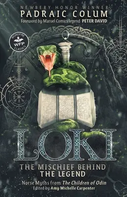 Loki - Zlomyslnost v pozadí legendy: Děti Ódina: severské mýty a jejich příběhy - Loki-The Mischief Behind the Legend: Norse Myths from The Children of Odin
