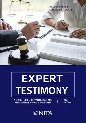 Znalecké posudky: Příručka pro znalce a právníky, kteří je zkoumají. - Expert Testimony: A Guide for Expert Witnesses and the Lawyers Who Examine Them