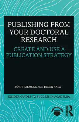 Publikace z doktorského výzkumu: Vytvořit a používat publikační strategii - Publishing from Your Doctoral Research: Create and Use a Publication Strategy