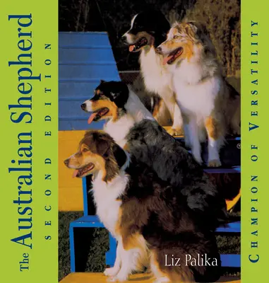 Australský ovčák: S DVD: Šampion všestrannosti - The Australian Shepherd: Champion of Versatility