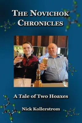 Kronika Novičok, srovnání hoaxů Skripal a Navalnyj - The Novichok Chronicles, The Skripal and Navalny Hoaxes Compared