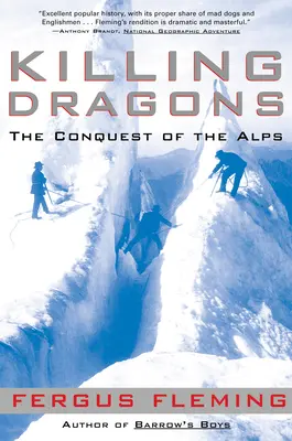 Zabíjení draků: Dobývání Alp - Killing Dragons: The Conquest of the Alps