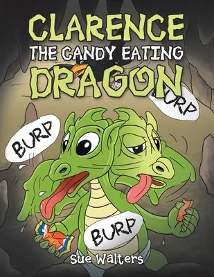 Clarence, drak požírající sladkosti - Clarence the Candy Eating Dragon