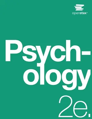 Psychologie 2e: (oficiální tištěná verze, brožovaná, černobílá, 2. vydání): Vydání: 2. - Psychology 2e: (Official Print Version, paperback, B&W, 2nd Edition): 2nd Edition
