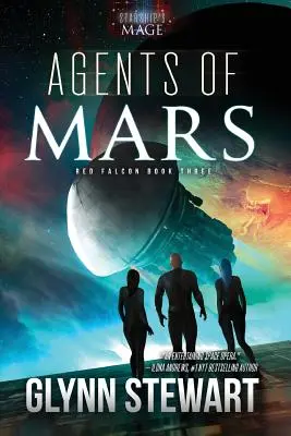 Agenti z Marsu: Román z vesmíru Hvězdné lodi mágů - Agents of Mars: A Starship's Mage Universe Novel
