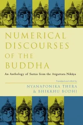 Buddhovy číselné rozhovory: Antologie sút z Anguttara nikáji - Numerical Discourses of the Buddha: An Anthology of Suttas from the Anguttara Nikaya