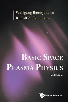 Základy fyziky kosmického plazmatu (třetí vydání) - Basic Space Plasma Physics (Third Edition)
