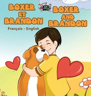 Boxer a Brandon Boxer a Brandon: Francouzsko-anglické dvojjazyčné vydání - Boxer et Brandon Boxer and Brandon: French English Bilingual Edition