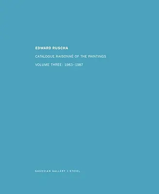 Ed Ruscha: Katalog obrazů, svazek čtvrtý: 1988-1992 - Ed Ruscha: Catalogue Raisonn of the Paintings, Volume Four: 1988-1992