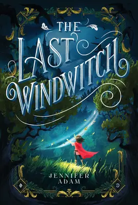 Poslední větrná čarodějka - The Last Windwitch