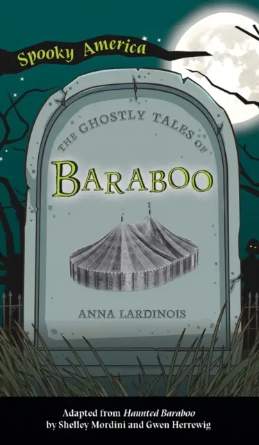 Strašidelné příběhy z Baraboo - Ghostly Tales of Baraboo