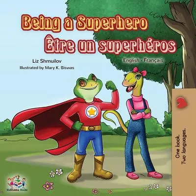 Being a Superhero tre un superhros: Anglicko-francouzská dvojjazyčná kniha - Being a Superhero tre un superhros: English French Bilingual Book