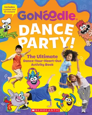 Dance Party! the Ultimate Dance-Your-Heart-Out Activity Book (Go Noodle) (Media Tie-In)