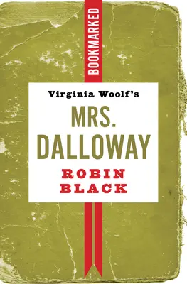 Paní Dallowayová Virginie Woolfové: Záložka do knihy - Virginia Woolf's Mrs. Dalloway: Bookmarked