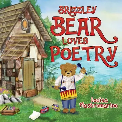 Medvěd Brizzley miluje poezii - Brizzley Bear Loves Poetry