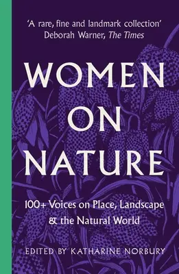 Ženy v přírodě: 100+ hlasů o místě, krajině a přírodě - Women on Nature: 100+ Voices on Place, Landscape & the Natural World