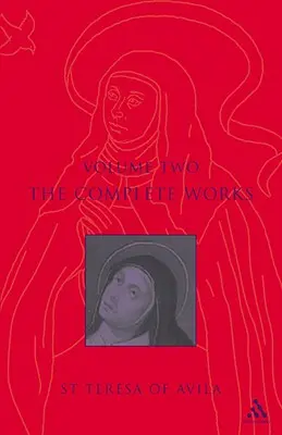 Souborné dílo svaté Terezie z Avily 2. díl - Complete Works St. Teresa of Avila Vol2