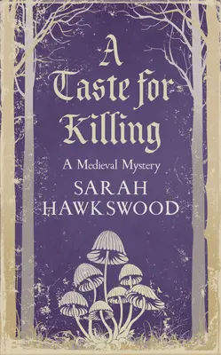 Chuť zabíjet: Středověká záhada - A Taste for Killing: A Medieval Mystery