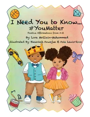 I Need You To Know #YouMatter (Potřebuji, abys věděl, že na tobě záleží) - I Need You To Know #YouMatter