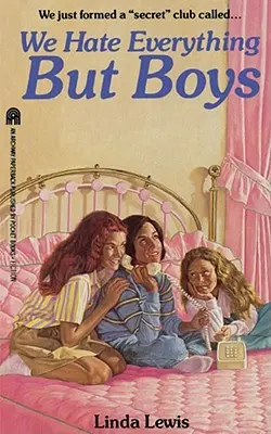 Nenávidíme všechno kromě kluků - We Hate Everything But Boys