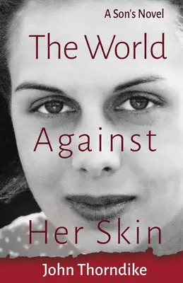 Svět proti její kůži - The World Against Her Skin