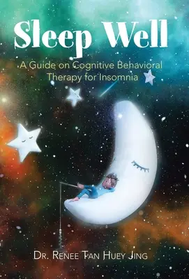Dobře spát: Průvodce kognitivně-behaviorální terapií nespavosti - Sleep Well: A Guide on Cognitive Behavioral Therapy for Insomnia