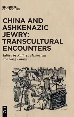 Čína a aškenázští Židé: Transkulturní setkání - China and Ashkenazic Jewry: Transcultural Encounters