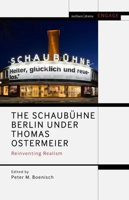 Schaubhne Berlin pod vedením Thomase Ostermeiera: Znovuobjevení realismu - The Schaubhne Berlin Under Thomas Ostermeier: Reinventing Realism