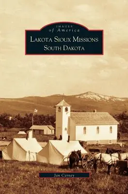 Mise Lakotských Siouxů, Jižní Dakota - Lakota Sioux Missions, South Dakota